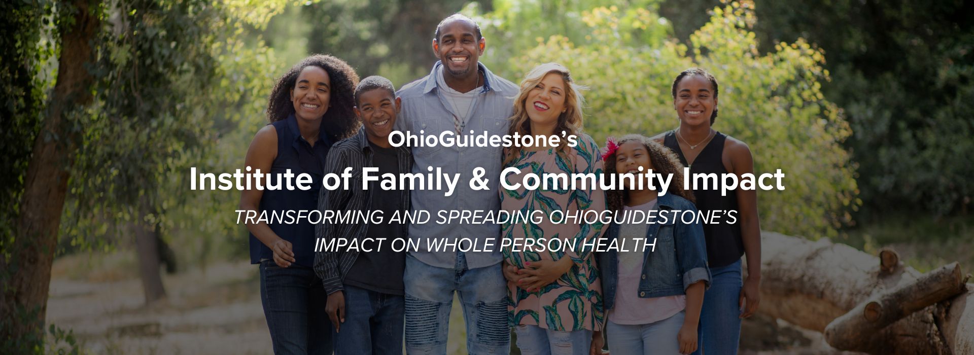 OhioGuidestone's Institute of Family and Community Impact. Transforming and spreading OhioGuidestone's impact on whole-person health.